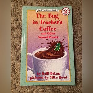 Kids Book. Grades 1-3. The Bug in Teacher’s Coffee and Other School Poems